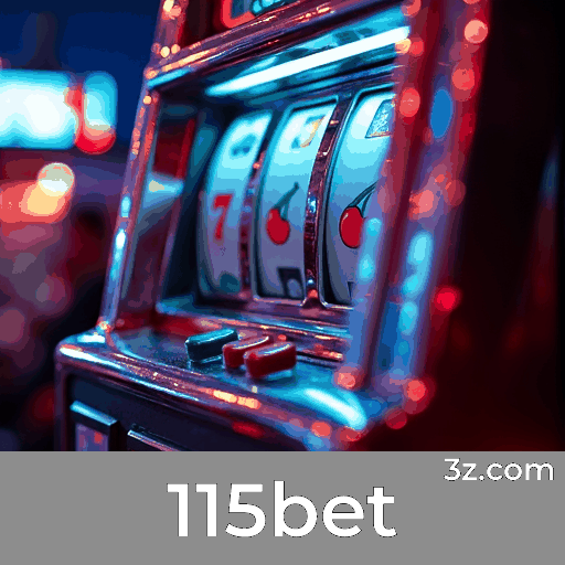 115bet: A Emoção dos Jogos de Cassino e Oportunidades de Ganho